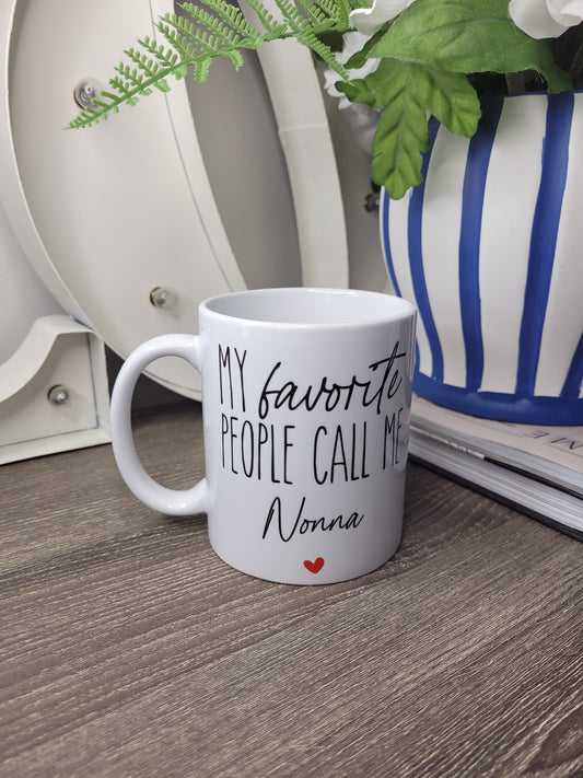 "My Favorite People Call me Nonna" Mug