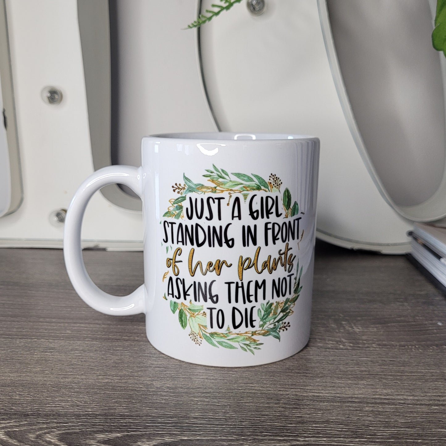 "Just A Girl Standing Infront Of Her Plants" Mug