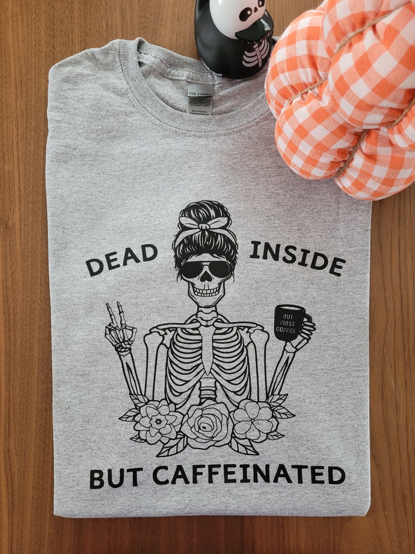 "Dead Inside but Caffeinated" Tshirt