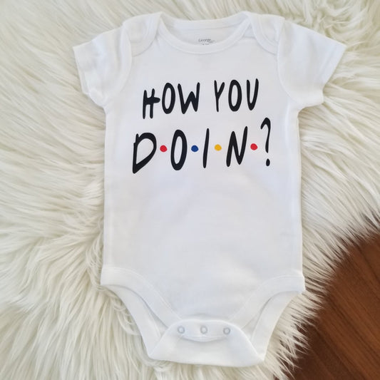 "How You Doing" Onesie