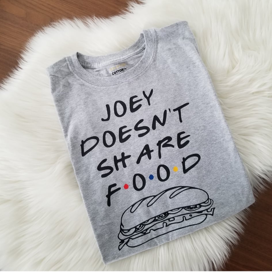 "Joey Doesn't Share Food" Adult T-Shirt