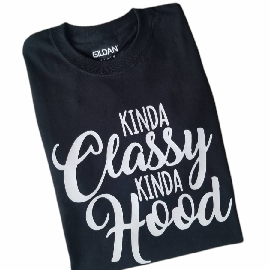 "Kinda Classy Kinda Hood" Adult T-Shirt